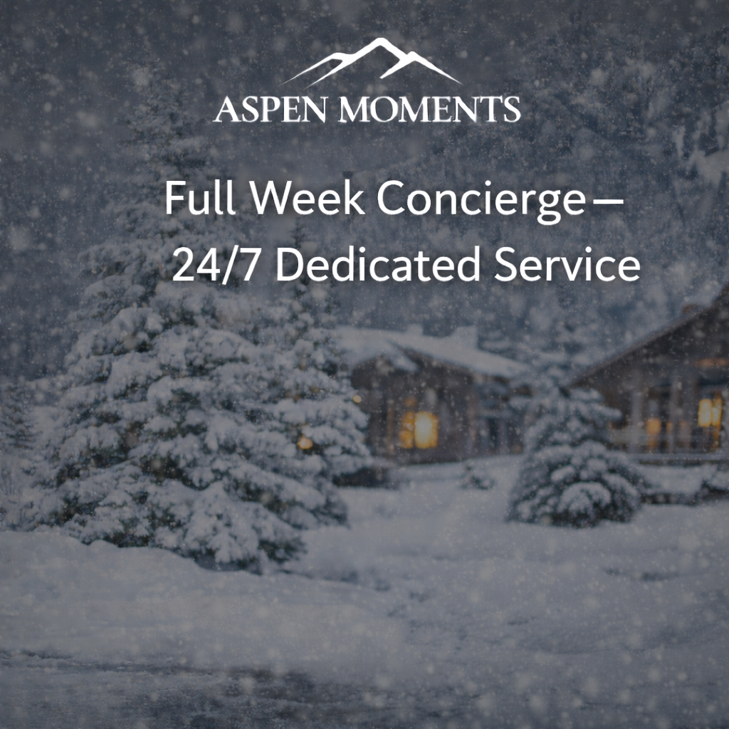 Full Week Concierge – 24/7 Dedicated Service